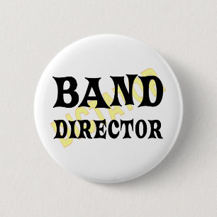 Band Director Dictator  6 Cm Round Badge
