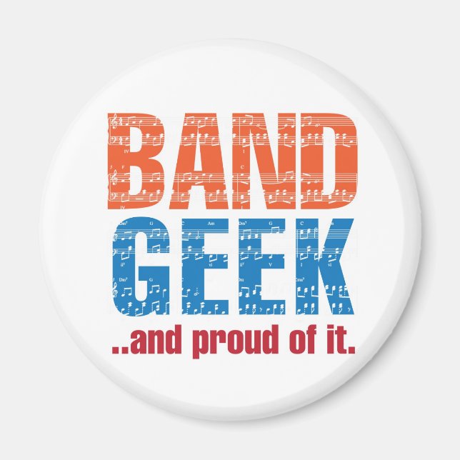 "Band Geek...and proud of it." Magnet (Front)