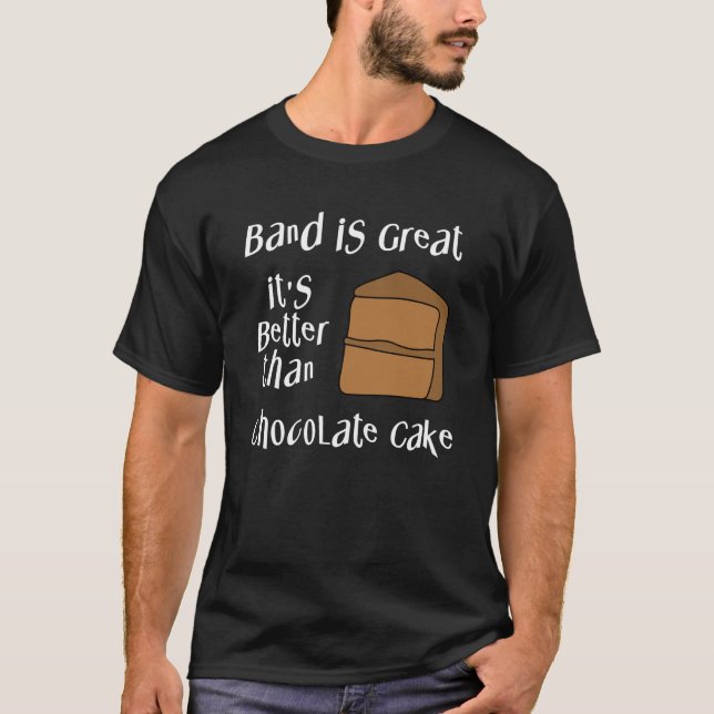 Band Is Great T-Shirt (Front)