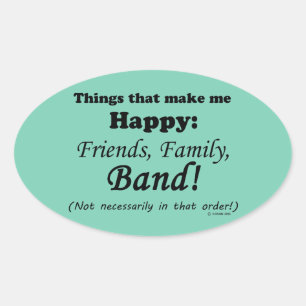 Band Makes Me Happy Oval Sticker