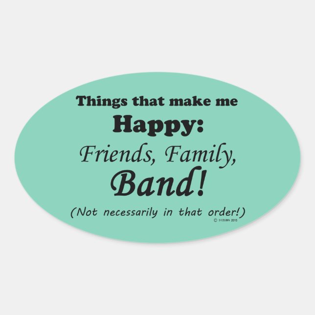 Band Makes Me Happy Oval Sticker (Front)