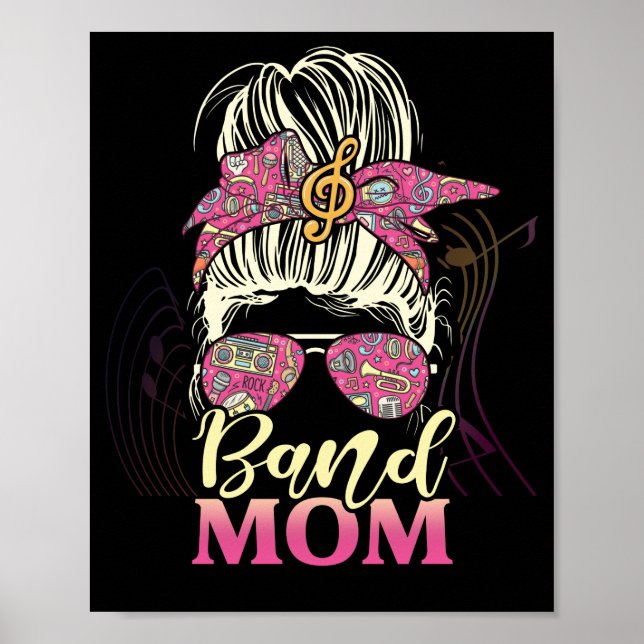 Band Mom Life Messy Bun Proud Band Mom Musical Poster (Front)