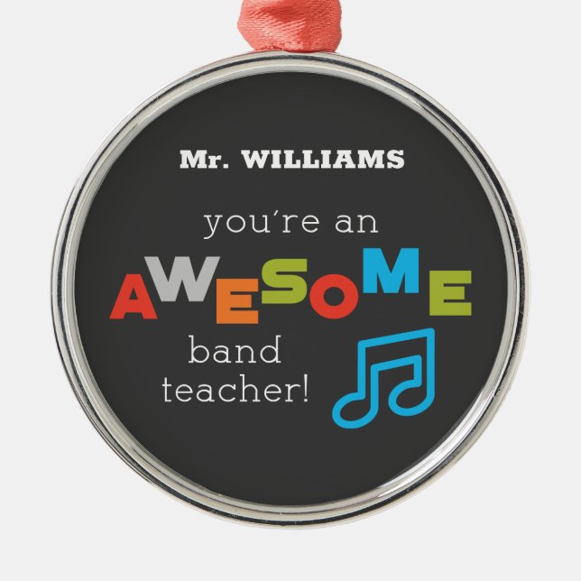 Band Teacher Appreciation Musical Notes, Awesome Metal Ornament (Front)