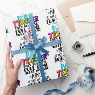 Band Teacher Only Because Full Time Multi Tasking  Wrapping Paper