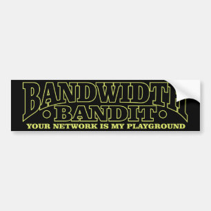 Bandwidth Bandit Bumper Sticker