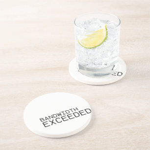 Bandwidth Exceeded Absorbent Sandstone Coaster