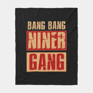 Bang Bang Niner Gang Fleece Blanket