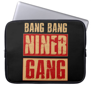 Bang Bang Niner Gang Laptop Sleeve