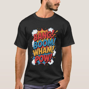 Bang Boom Wham Pow Comic Sound Effects Retro Art H T-Shirt