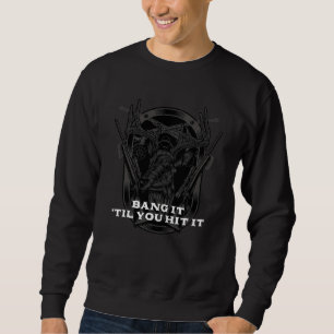 Bang It til You Hit It Deer Bowhunting Elk Bowhunt Sweatshirt