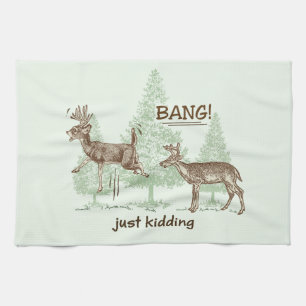 Bang! Just Kidding! Hunting Humour Green Tea Towel