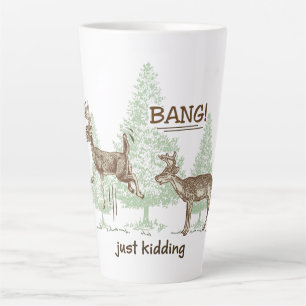 Bang! Just Kidding! Hunting Humour Latte Mug