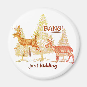 Bang! Just Kidding! Hunting Humour Sepia Magnet