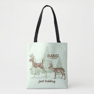 Bang! Just Kidding! Hunting Humour Tote Bag
