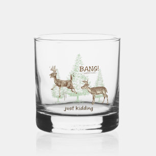 Bang! Just Kidding! Hunting Humour Whiskey Glass
