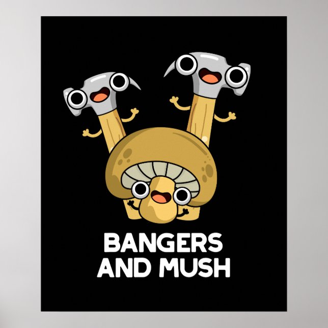 Bangers And Mush Funny English Food Pun Dark BG Poster (Front)