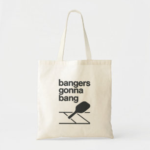 Bangers Gonna Bang Funny Pickleball  Tote Bag