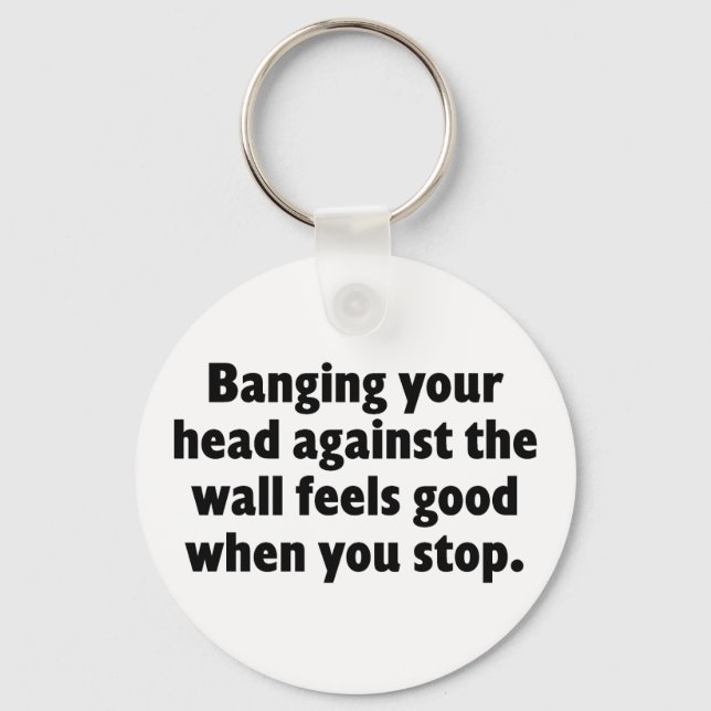 Banging your head against a brick wall key ring (Front)