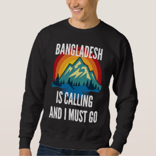 Bangladesh Is Calling And I Must Go, Rainbow Mouta Sweatshirt