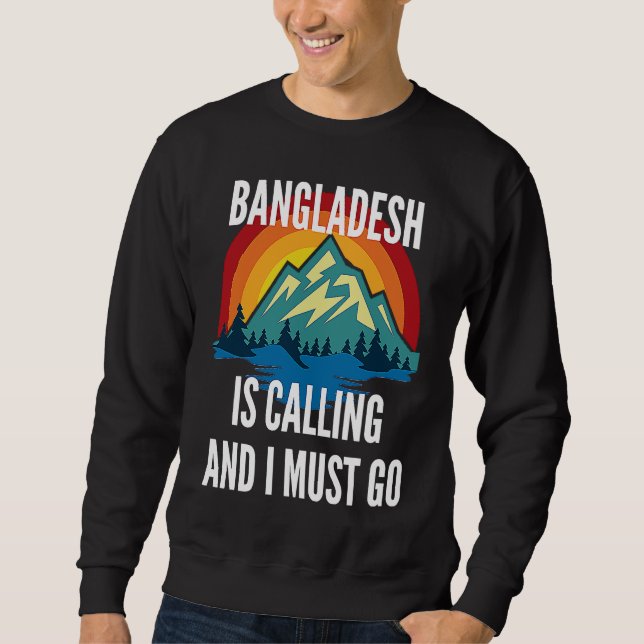 Bangladesh Is Calling And I Must Go, Rainbow Mouta Sweatshirt (Front)