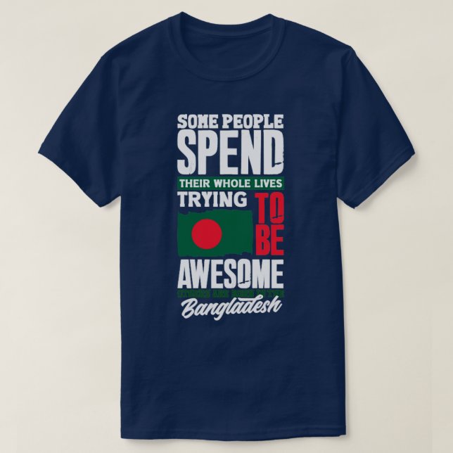 Bangladeshi Bangladesh Bangladeshi Flag Quote31 T-Shirt (Design Front)