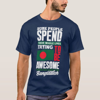 Bangladeshi Bangladesh Bangladeshi Flag Quote31 T-Shirt