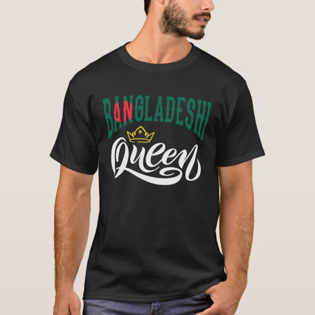 Bangladeshi Queen Bangladeshi Bangladesh Flag T-Shirt (Front)