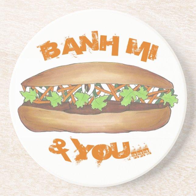 Banh Mi & You Pork Sandwich Vietnamese Food Foodie Coaster (Front)