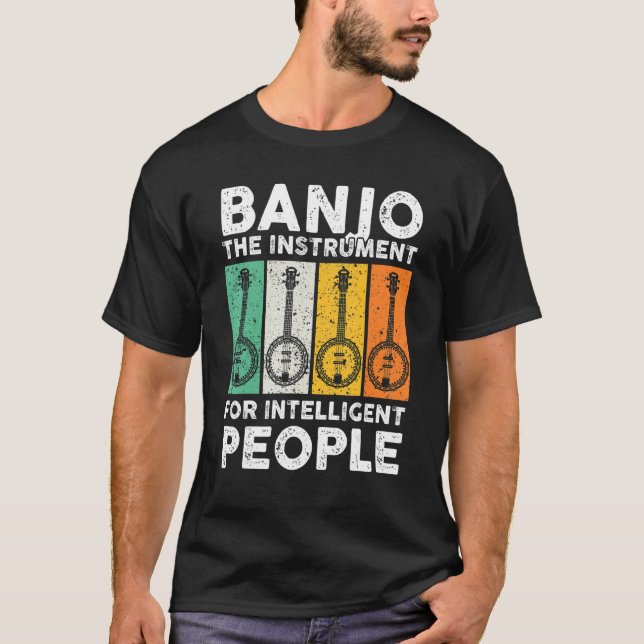 Banjo The Instrument For Intelligent People Music T-Shirt (Front)
