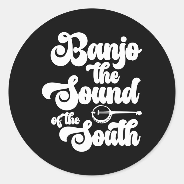 Banjo The Sound Of The South Bluegrass Banjo Playe Classic Round Sticker (Front)