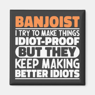 Banjoist I Try To Make Things Banjo Player Funny Magnet