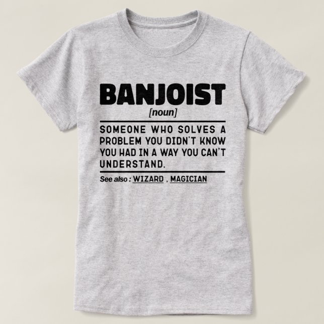 Banjoist Noun Definition Cool Jazz Lover Sarcastic T-Shirt (Design Front)
