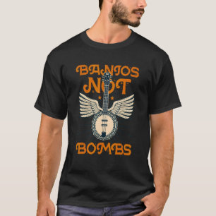 Banjos Not Bombs Playing Music Strings Instrument  T-Shirt