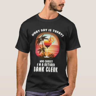 bank clerk retirement  retirees T-Shirt