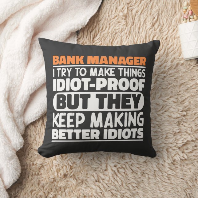 Bank Manager I Try To Make Things Funny Sayings Cushion (Blanket)
