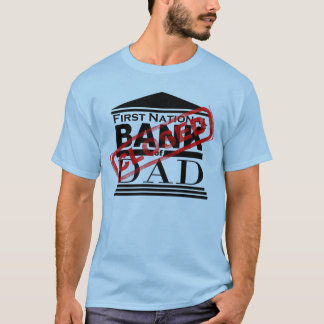 Bank of Dad - Closed T-Shirt