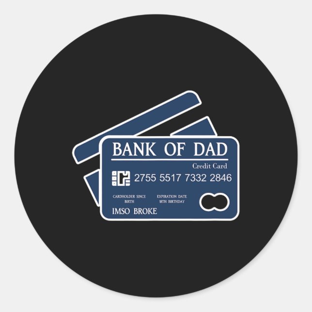 Bank Of Dad Credit Card Imso Broke Funny Dad Joke  Classic Round Sticker (Front)