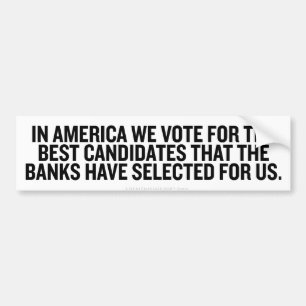 Bank-Selected Candidates Bumper Sticker