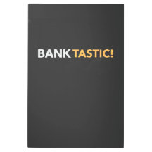 BANK-TASTIC!