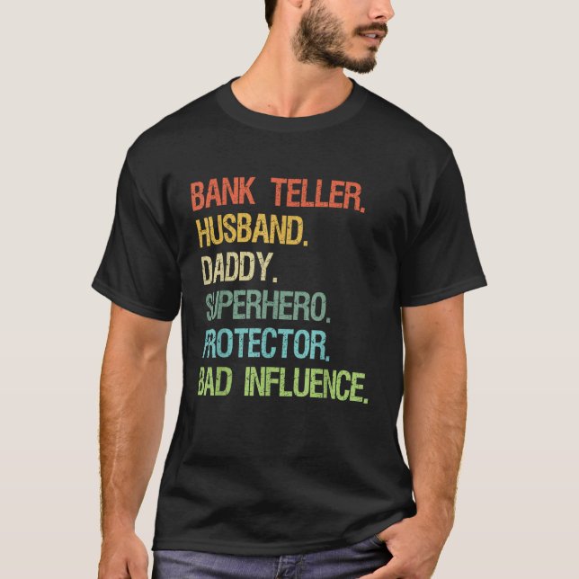 Bank Teller Husband Daddy Superhero Protector DAD  T-Shirt (Front)