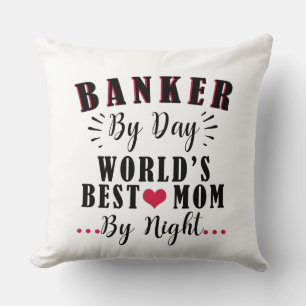 banker by day world's best mum by night banker cushion