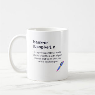 Banker Definition Funny Coffee or Tea Mug