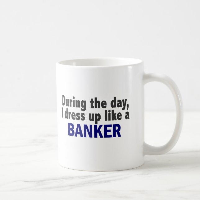 Banker During The Day Coffee Mug (Right)