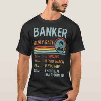 Banker Hourly Rate T-Shirt Retro Job Title