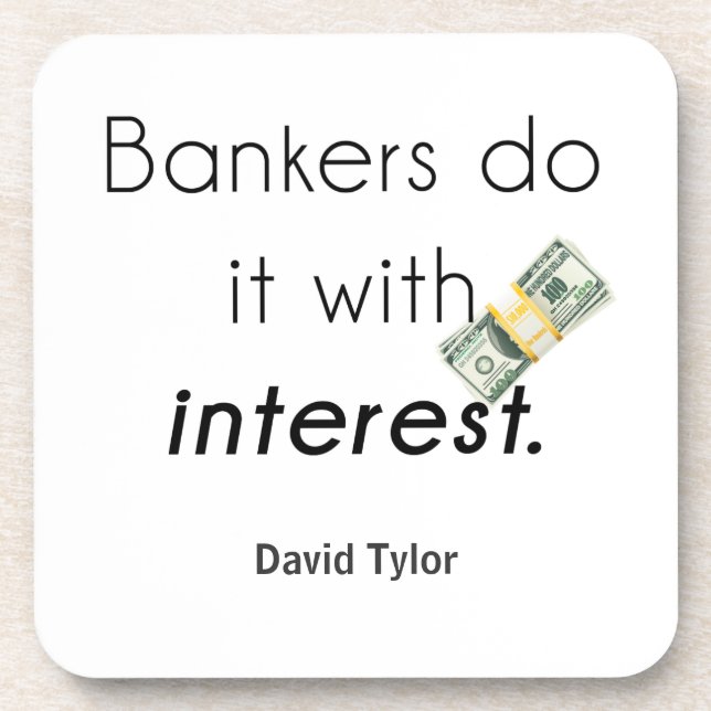 Bankers do it! coaster (Front)