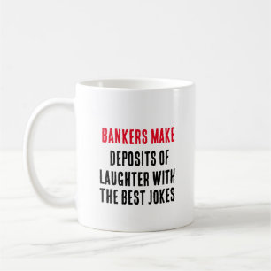 Bankers make deposits of laughter with the best jo coffee mug