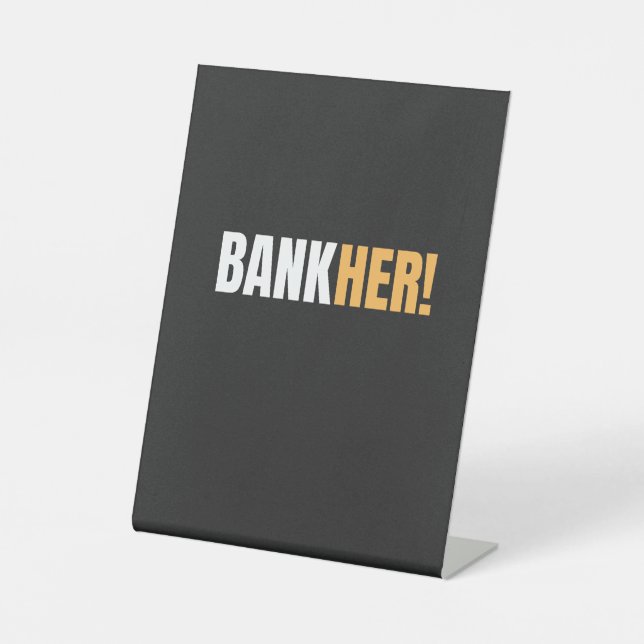 BANKHER! PEDESTAL SIGN (Front)