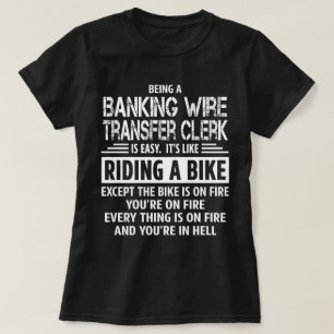 Banking Wire Transfer Clerk T-Shirt