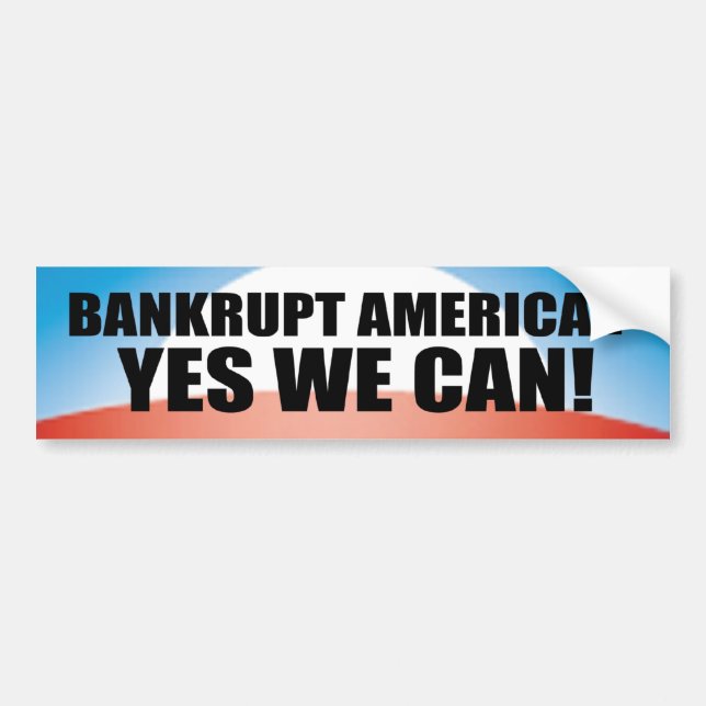 Bankrupt America? Bumper Sticker (Front)