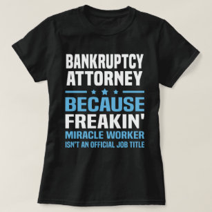 Bankruptcy Attorney T-Shirt